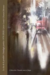 LA LUZ DE LO PERDIDO. ANTOLOGIA 1976-2020