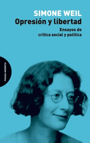 OPRESION Y LIBERTAD: ENSAYOS DE CRITICA SOCIAL Y POLITICA