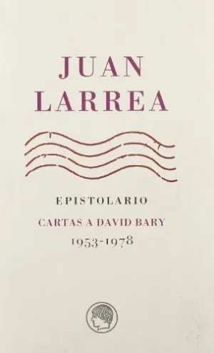 EPISTOLARIO: CARTAS A DAVID BARY, 1953-1978