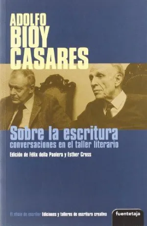 SOBRE LA ESCRITURA: CONVERSACIONES EN EL TALLER LITERARIO