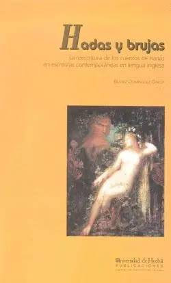 HADAS Y BRUJAS: LA REESCRITURA DE LOS CUENTOS DE HADAS EN ESCRITORAS CONTEMPORANEAS EN LENGUA