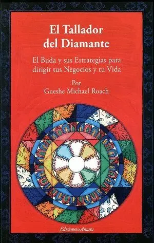 EL TALLADOR DEL DIAMANTE: EL BUDA Y SUS ESTRATEGIAS PARA DIRIGIR TUS NEGOCIOS Y TU VIDA