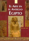 EL ARTE EN EL ANTIGUO EGIPTO