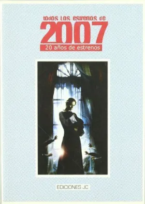TODOS LOS ESTRENOS 2007 TODOS LOS ESTRENOS 2007