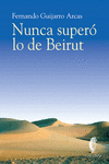NUNCA SUPERÓ LO DE BEIRUT