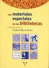 LOS MATERIALES ESPECIALES EN LAS BIBLIOTECAS LOS MATERIALES ESPECIALES EN LAS BIBLIOTECAS