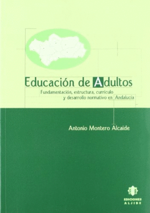 EDUCACION DE ADULTOS. FUNDAMENTACION, ESTRUCTURA, CURRICULO