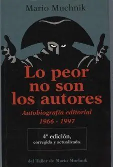 PEOR NO SON LOS AUTORES: AUTOBIOGRAFIA EDITORIAL 1966-1997