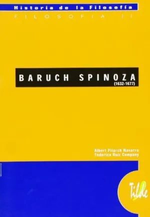 Baruch Spninoza ( 1632 -1677 )
