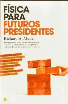 FÍSICA PARA FUTUROS PRESIDENTES
