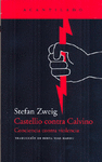 CASTELLO CONTRA CALVINO: <BR>