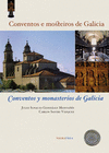 CONVENTOS E MOSTEIROS DE GALICIA / CONVENTOS Y MONASTERIOS DE GALICIA (ED. BILINGÜE CASTELLANO-GALEG