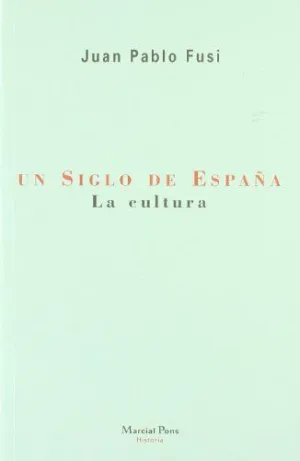 UN SIGLO DE ESPAÑA EN LA CULTURA