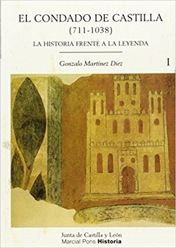 EL CONDADO DE CASTILLA (711-1038): LA HISTORIA FRENTE A LA LEYENDA  (2 VOLS.)