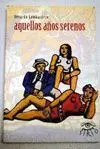 AQUELLOS AÑOS SERENOS