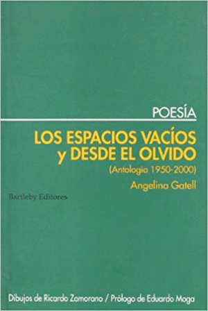 LOS ESPACIOS VACIOS Y DESDE EL OLVIDO (ANTOLOGÍA 1950-2000)