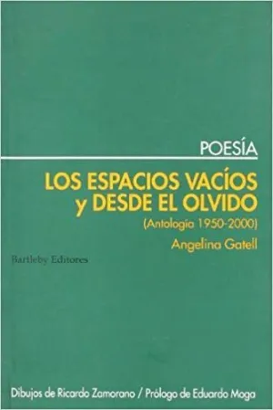LOS ESPACIOS VACIOS Y DESDE EL OLVIDO (ANTOLOGÍA 1950-2000)