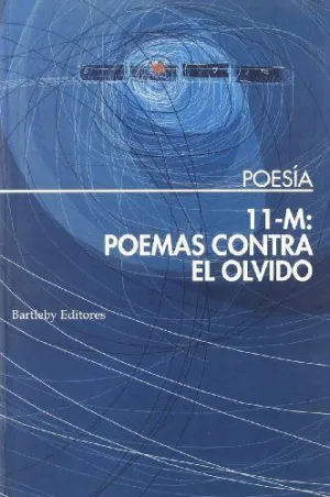 11 M: POEMAS CONTRA EL OLVIDO