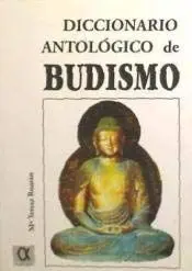 DICCIONARIO ANTOLOGICO DE BUDISMO