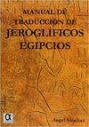 MANUAL DE TRADUCCIÓN DE JEROGLÍFICOS EGIPCIOS