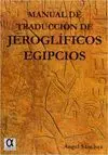 MANUAL DE TRADUCCIÓN DE JEROGLÍFICOS EGIPCIOS