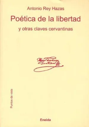 Poetica de la Libertad y Otras Claves Cervantinas