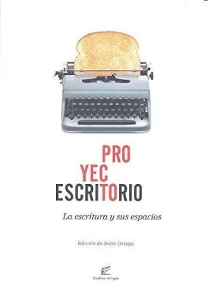 PROYECTO ESCRITORIO: LA ESCRITURA Y SUS ESPACIOS