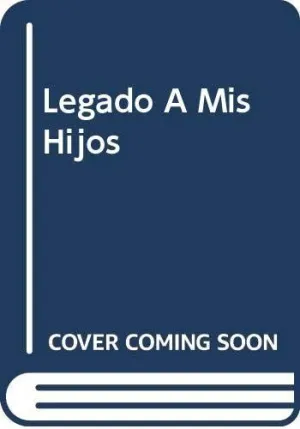 LEGADO A MIS HIJOS - PASOS EN RIMA Y PROSA