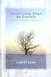 Veinticinco Años de Gestalt: Memoiras de un Gestaltista Precoz.