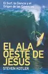EL ALA OESTE DE JESUS <BR>