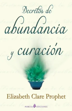 DECRETOS DE ABUNDANCIA Y CURACIÓN