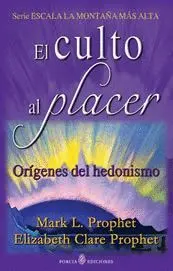 EL CULTO AL PLACER: ORÍGENES DEL HEDONISMO EL CULTO AL PLACER: ORÍGENES DEL HEDONISMO