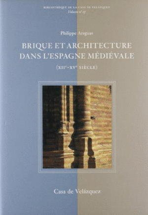 BRIQUE ET ARCHITECTURE DANS L´ESPAGNE MÉDIÉVALE (XII-XV SIÈGLE)
