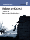 RELATOS DE KOLIMÁ (VOLUMEN IV: <BR>