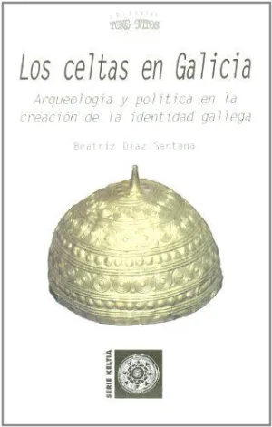 Celtas en Galicia,Los