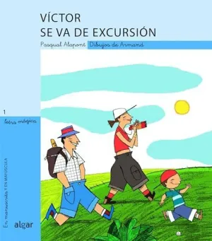 VICTOR SE VA DE EXCURSION. LETRA MAGICA Nº 1 VICTOR SE VA DE EXCURSION. LETRA MAGICA Nº 1