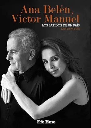ANA BELÉN Y VÍCTOR MANUEL: LOS LATIDOS DE UN PAÍS ANA BELÉN Y VÍCTOR MANUEL: LOS LATIDOS DE UN PAÍS