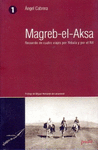 MAGREB-EL-AKSA. RECUERDO DE CUATRO VIAJES POR YEBALA Y POR EL RIF