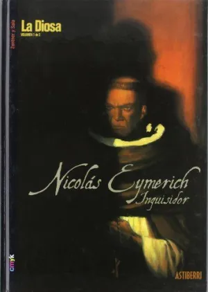 NICOLAS EYMERICH INQUISIDOR: LA DIOSA. VOLUMEN 1 DE 2
