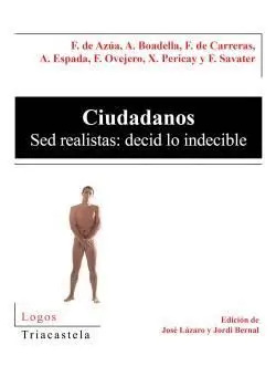 CIUDADANOSSED REALISTAS: DECID LO INDECIBLE