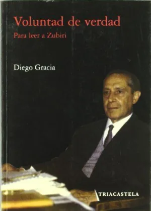VOLUNTAD DE VERDAD: PARA LEER A ZUBIRI