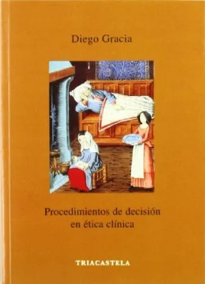 PROCEDIMIENTOS DE DECISIÓN ÉTICA CLÍNICA