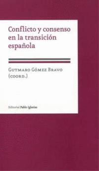 CONFLICTO Y CONSENSO EN LA TRANSICIÓN ESPAÑOLA