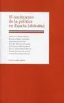EL NACIMIENTO DE LA POLITICA EN ESPAÑA (1808-1869)