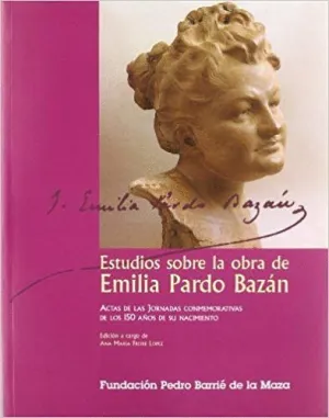 ESTUDIOS SOBRE LA OBRA DE EMILIA PARDO BAZAN