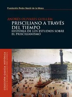 PRISCILIANO A TRAVES DEL TIEMPO<BR> PRISCILIANO A TRAVES DEL TIEMPO<BR>