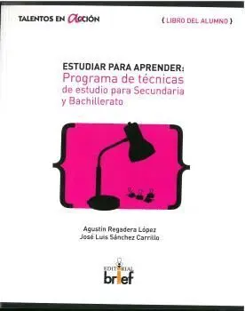 ESTUDIAR PARA APRENDER. PROGRAMA DE TÉCNICAS DE ESTUDIO PARA SECUNDARIA Y BACHILLERATO (LIBRO DEL AL