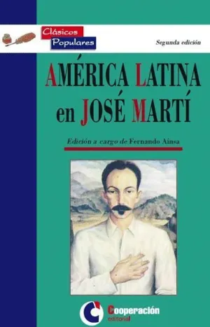 AMÉRICA LATINA EN JOSÉ MARTÍ. ANTOLOGÍA DE ENSAYOS