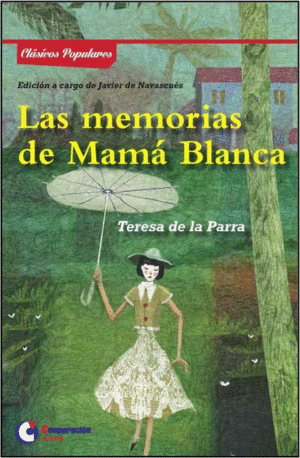 LAS MEMORIAS DE MAMÁ BLANCA.