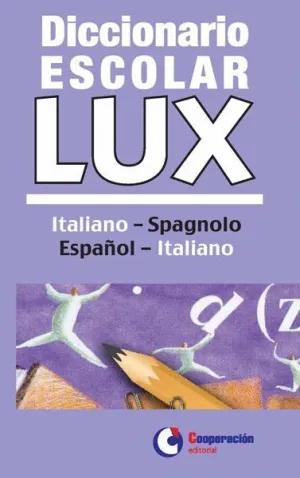 DICCIONARIO ESCOLAR LUX ITALIANO-ESPAÑOL.